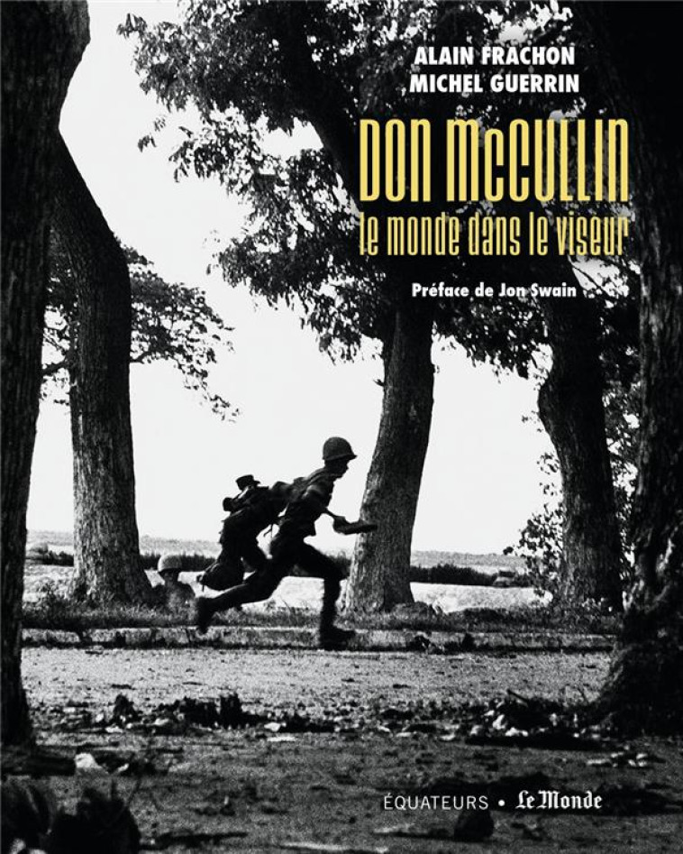 DON MCCULLIN, LE MONDE DANS LE - FRACHON/GUERRIN - DES EQUATEURS