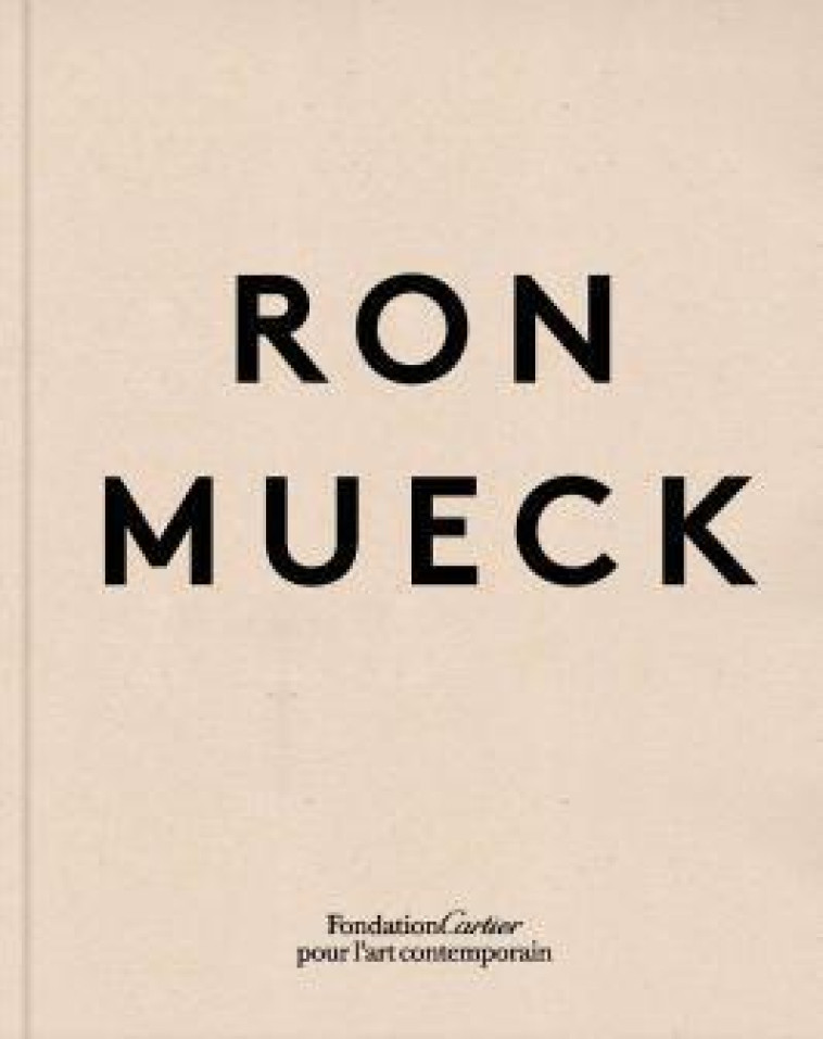 RON MUECK - MUECK RON - FONDAT CARTIER