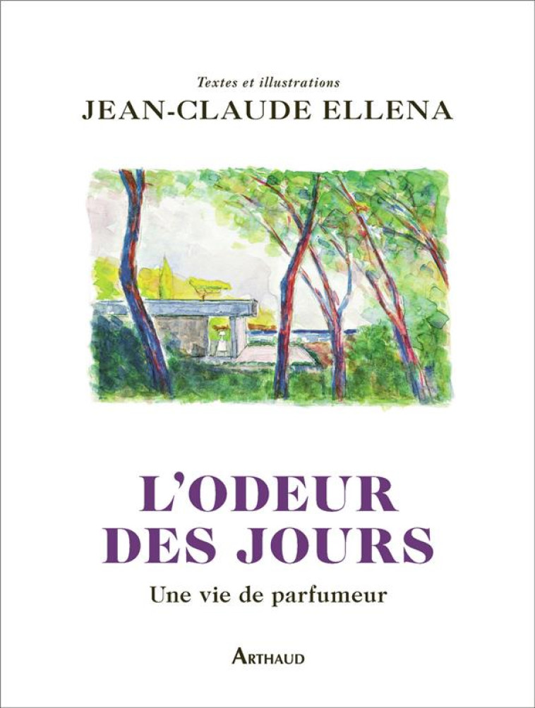 L-ODEUR DES JOURS - UNE VIE DE - ELLENA - FLAMMARION