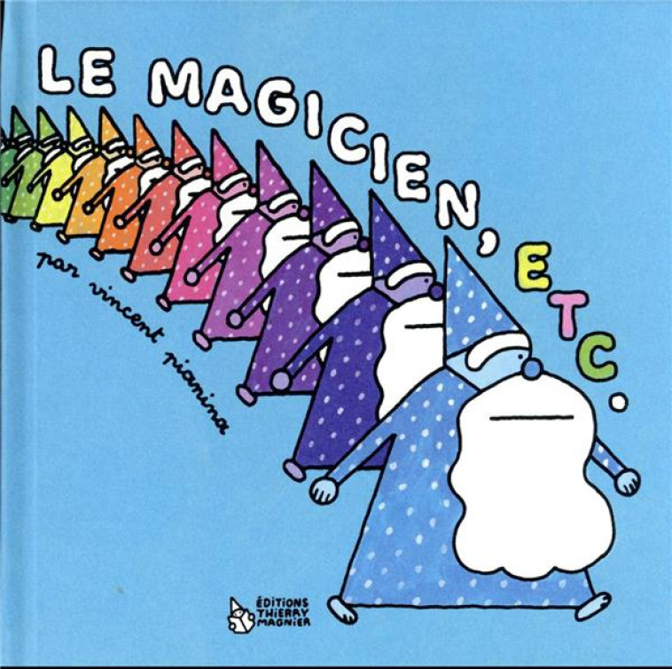 LE MAGICIEN, ETC. - PIANINA VINCENT - THIERRY MAGNIER