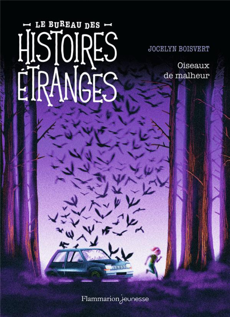 LE BUREAU DES HISTOIRES ETRANG - BOISVERT JOCELYN - FLAMMARION