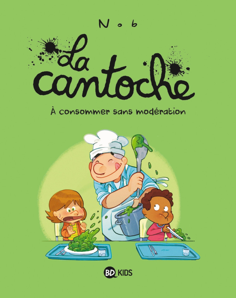 La cantoche, Tome 03 - Nob Nob - BAYARD JEUNESSE