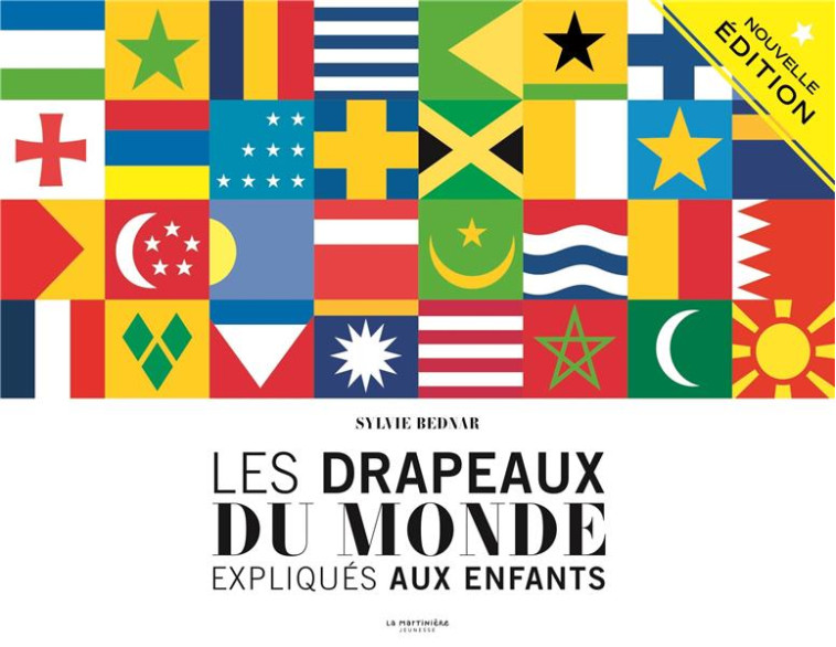 LES DRAPEAUX DU MONDE EXPLIQUE - BEDNAR SYLVIE - MARTINIERE BL