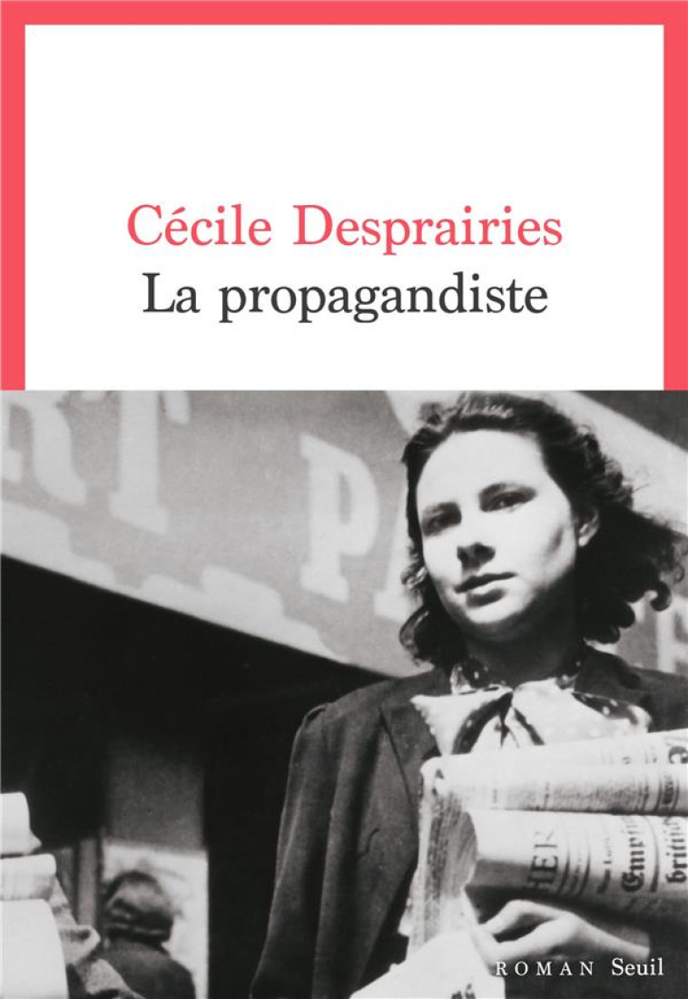 LA PROPAGANDISTE - DESPRAIRIES CECILE - SEUIL