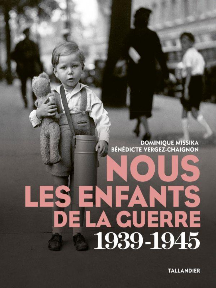 NOUS LES ENFANTS DE LA GUERRE - MISSIKA - TALLANDIER