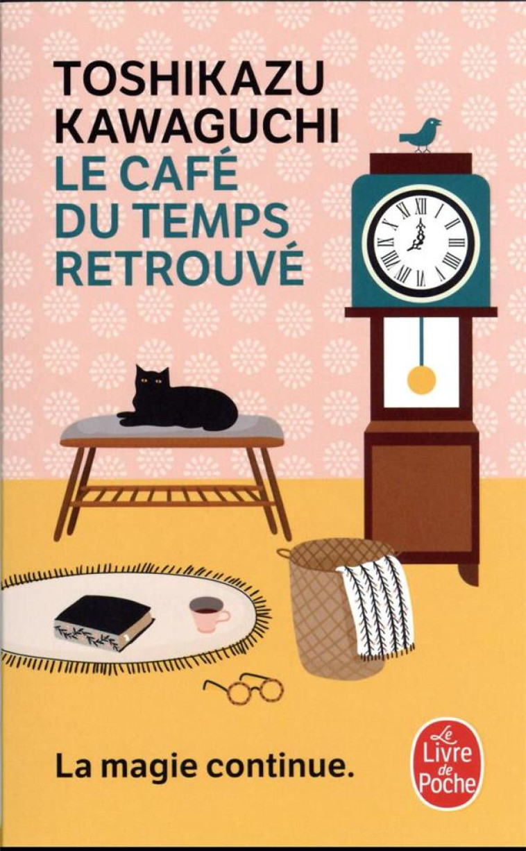 LE CAFE DU TEMPS RETROUVE - KAWAGUCHI TOSHIKAZU - LGF/Livre de Poche