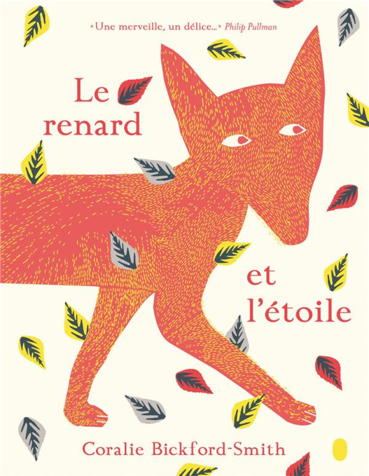 LE RENARD ET L-ETOILE - BICKFORD-SMITH C. - Gallimard-Jeunesse