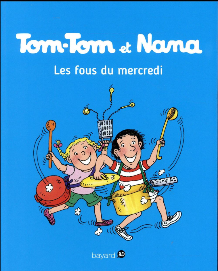 TOM-TOM ET NANA, TOME 09 - COHEN/DESPRES/REBERG - Bayard Jeunesse