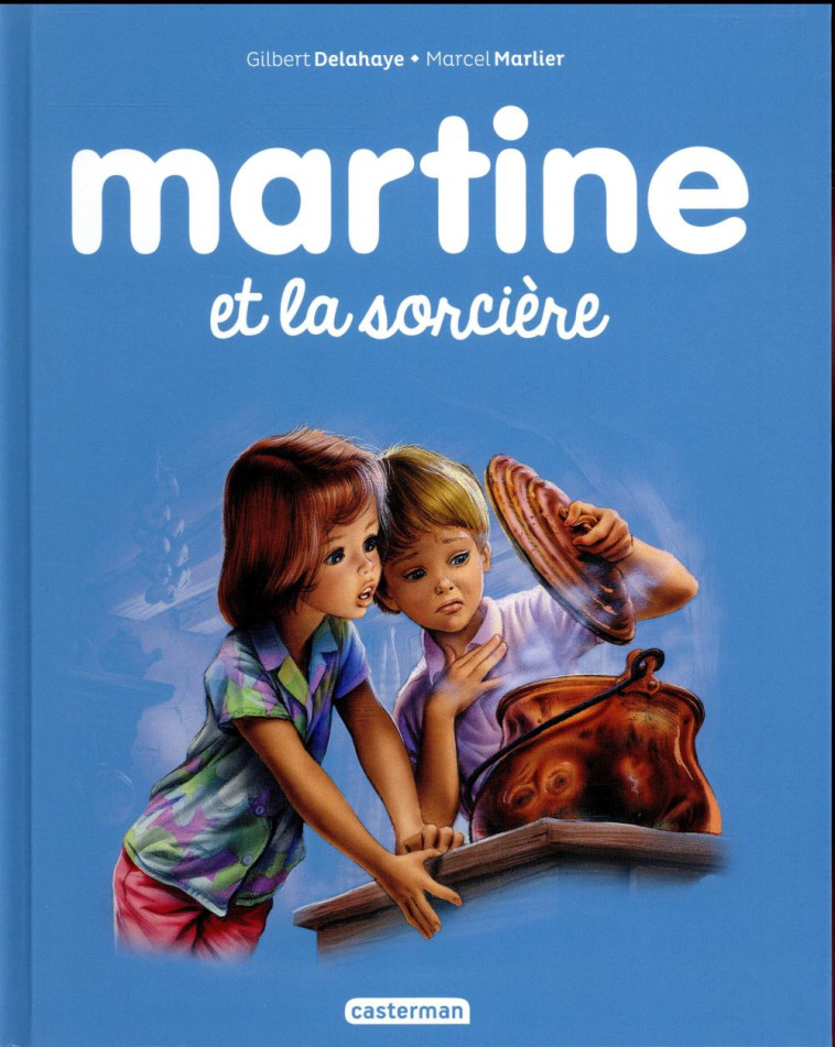 MARTINE ET LA SORCIERE - T39 - DELAHAYE/MARLIER - Casterman