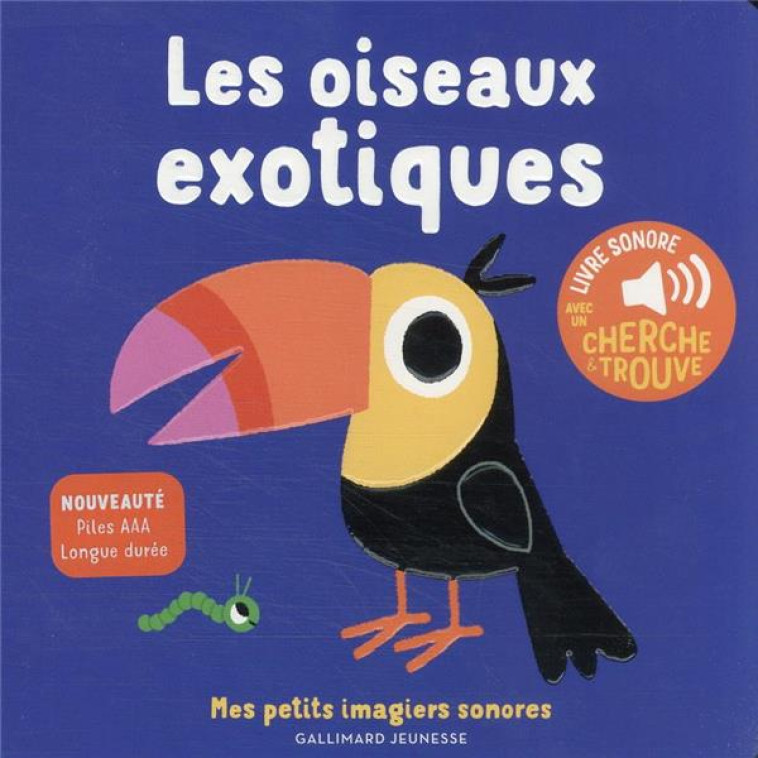 LES OISEAUX EXOTIQUES - DES SO - BILLET - GALLIMARD