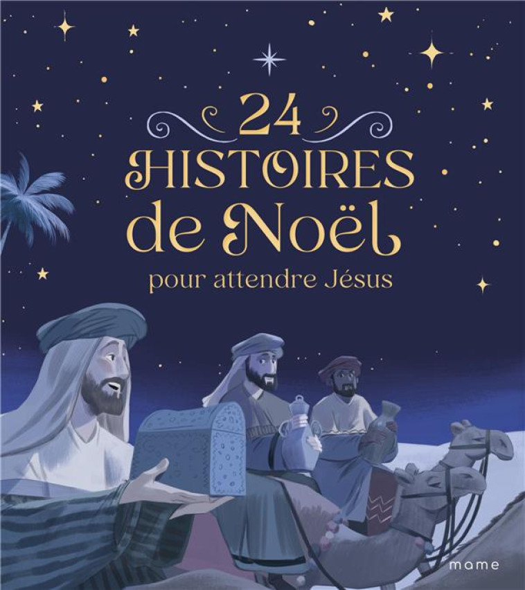 24 HISTOIRES DE NOEL POUR ATTE - DE MULLENHEIM/AMIOT - MAME