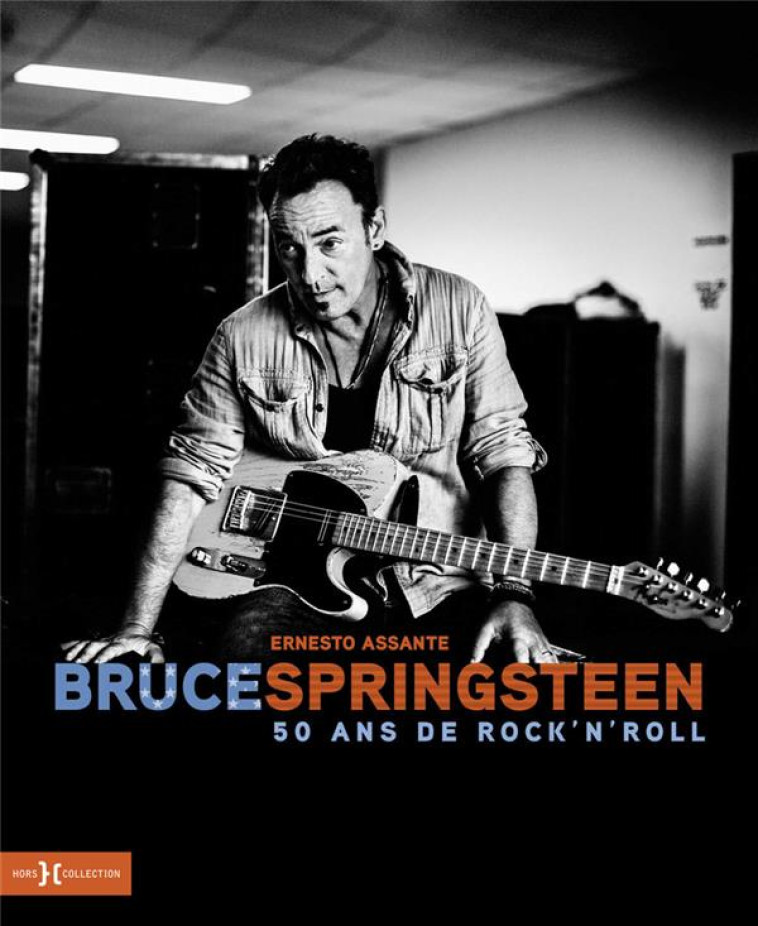 BRUCE SPRINGSTEEN - 50 ANS DE - ERNESTO ASSANTE - HORS COLLECTION