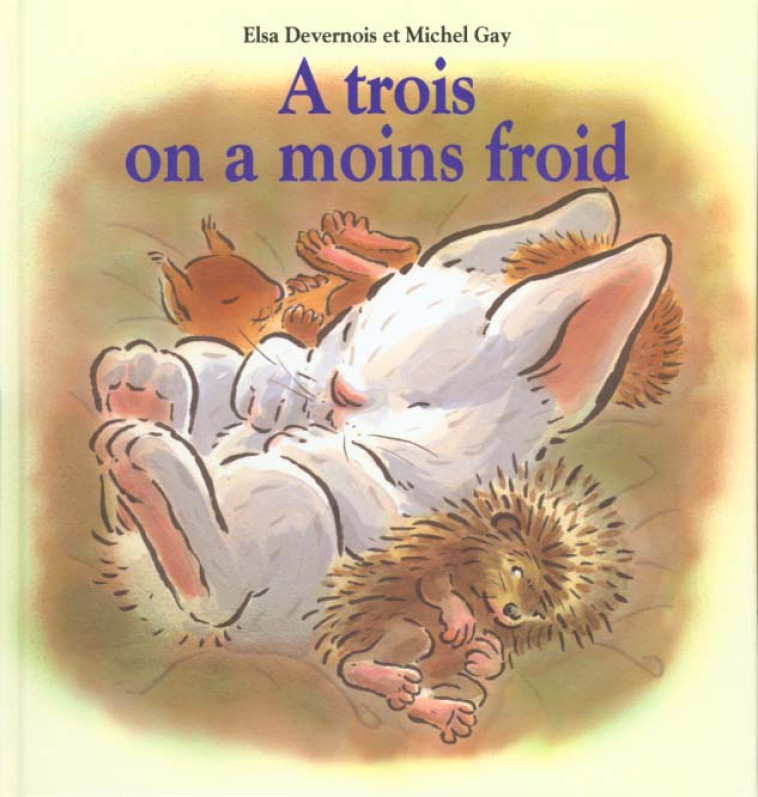 A TROIS ON A MOINS FROID - GAY/DEVERNOIS - EDL