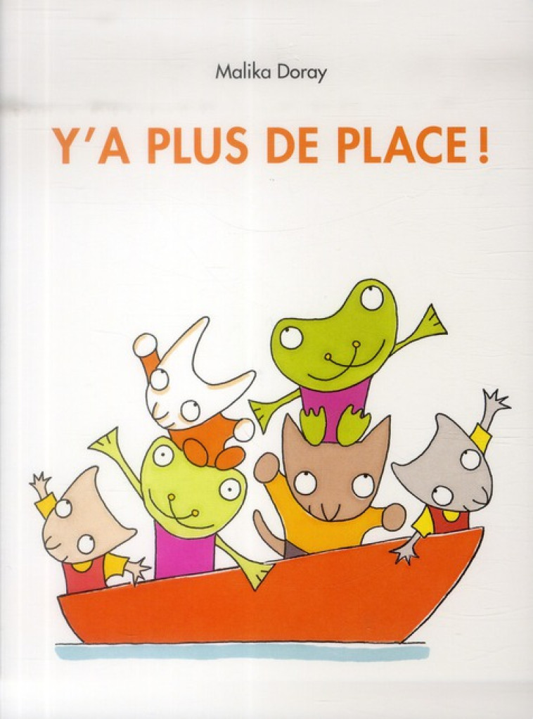 Y A PLUS DE PLACE - DORAY MALIKA - Ecole des loisirs