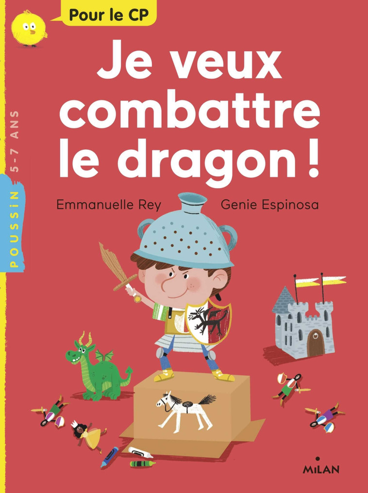 JE VEUX COMBATTRE LE DRAGON ! - Emmanuelle Rey, Genie Espinosa - MILAN