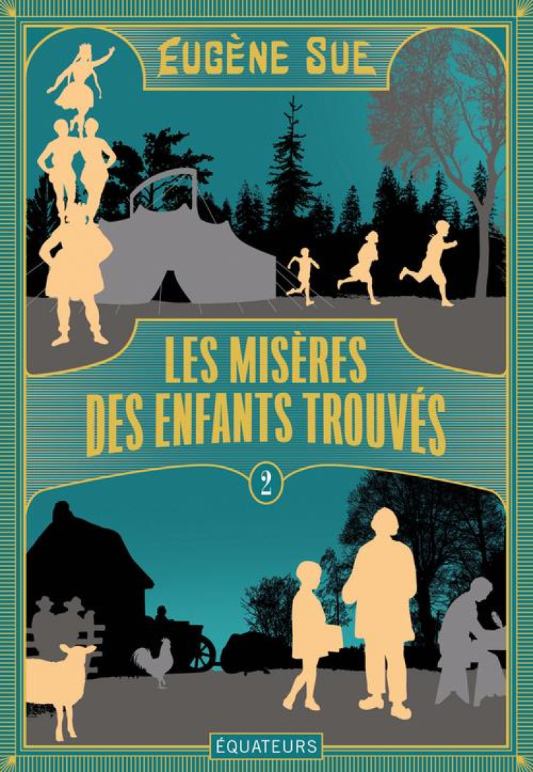 LES MISERES DES ENFANTS TROUVE - SUE EUGENE - DES EQUATEURS