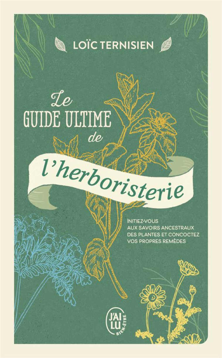 LE GUIDE ULTIME DE L-HERBORIST - TERNISIEN LOIC - J'AI LU