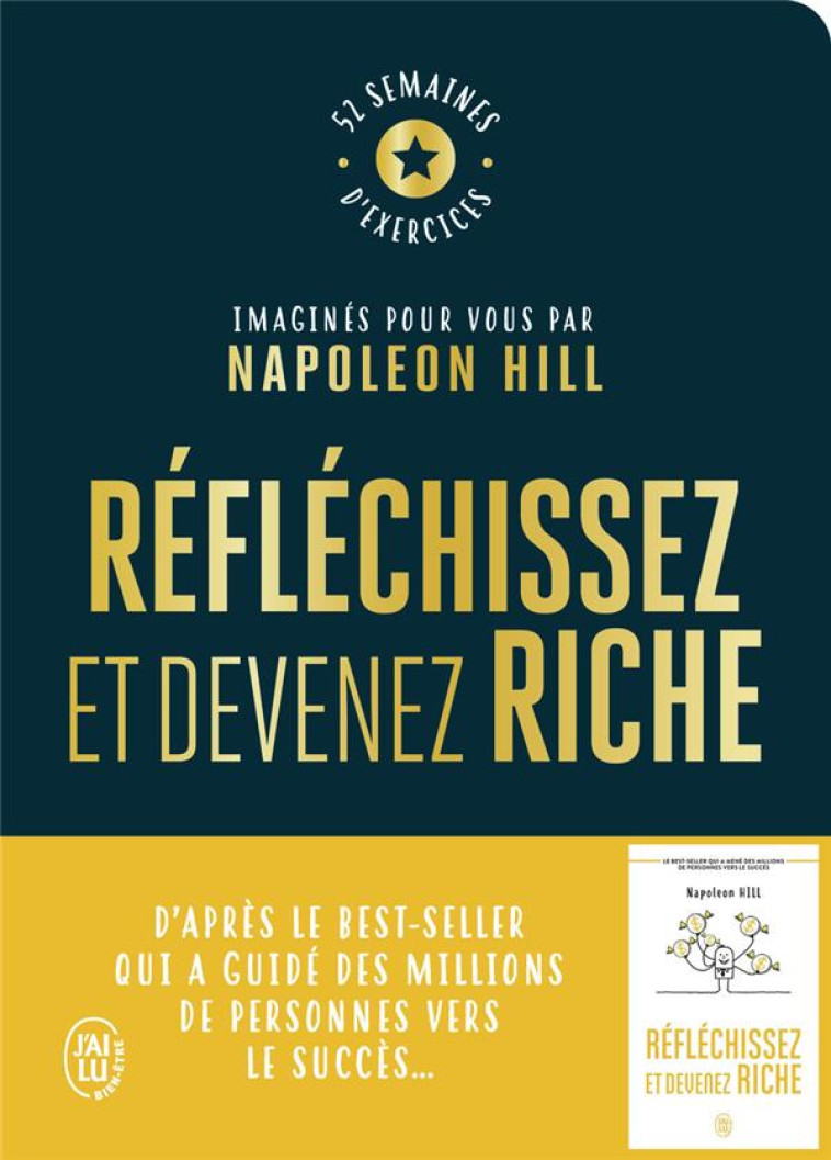 REFLECHISSEZ ET DEVENEZ RICHE - HILL NAPOLEON - J'AI LU