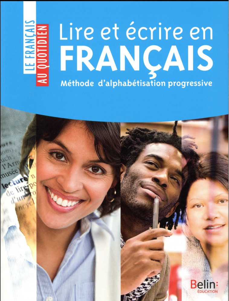 LIRE ET ECRIRE EN FRANCAIS  -  METHODE D'ALPHABETISATION PROGRESSIVE - Iglesias Victoria - Belin éducation