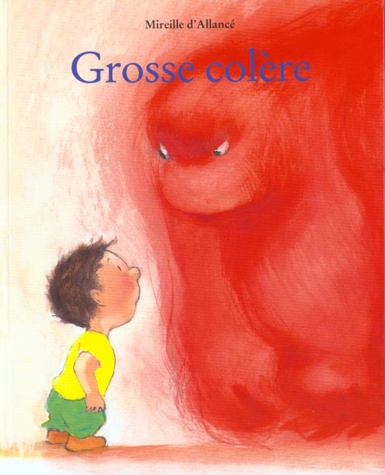 GROSSE COLERE - D'ALLANCE MIREILLE - EDL