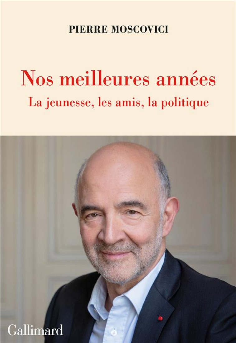 NOS MEILLEURES ANNEES - LA JEU - MOSCOVICI PIERRE - GALLIMARD