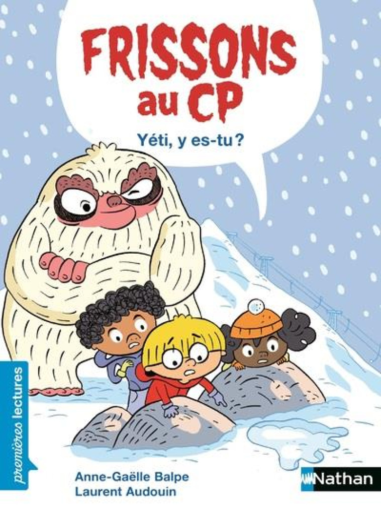 FRISSONS AU CP - YETI, Y ES-TU - BALPE/AUDOUIN - CLE INTERNAT