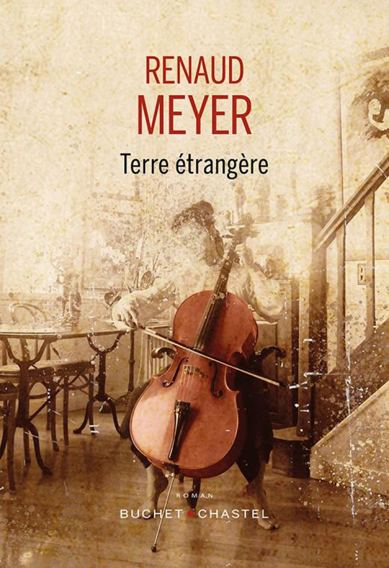 TERRE ETRANGERE - MEYER RENAUD - BUCHET CHASTEL