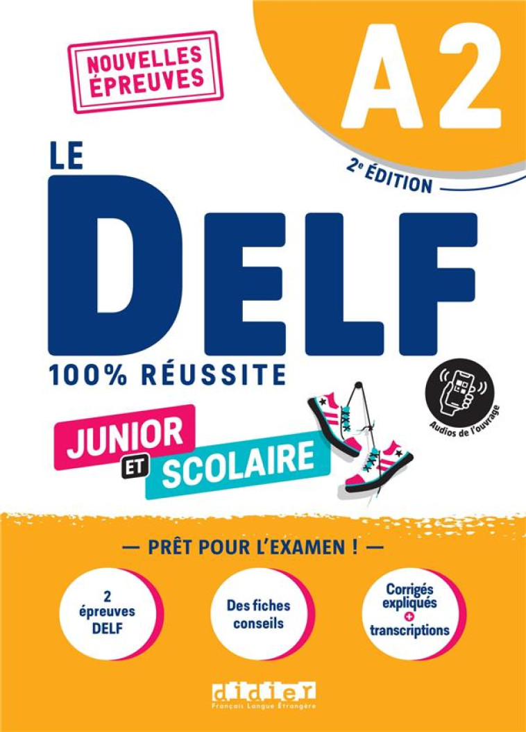 LE DELF - 100% REUSSITE : JUNIOR ET SCOLAIRE ET JUNIOR  -  A2 - DUPLEIX/HOUSSA/RABIN - DIDIER