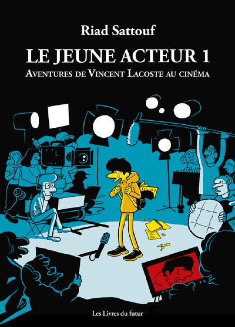 LE JEUNE ACTEUR - TOME 1 AVENT - SATTOUF RIAD - LIVRES DU FUTUR