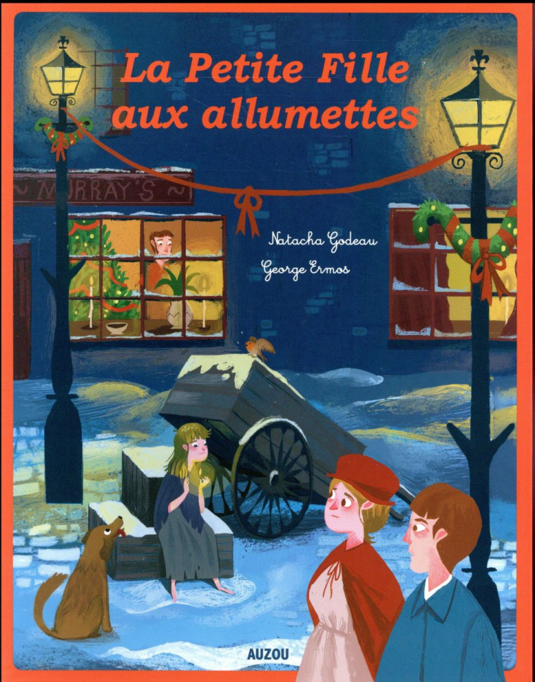 LA PETITE FILLE AUX ALLUMETTES - ERMOS GEORGE - Auzou