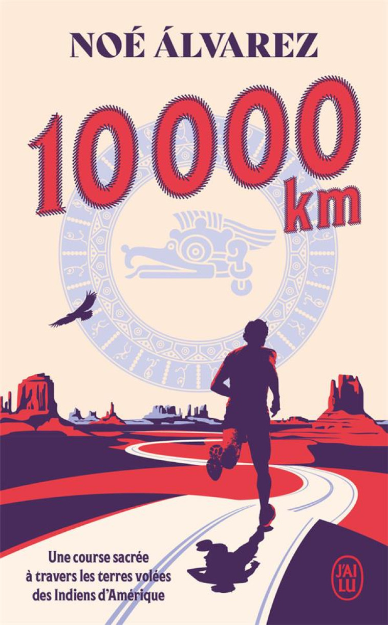 10000 KM - UNE COURSE SACREE A - ALVAREZ NOE - J'AI LU