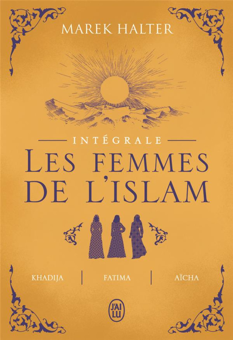 LES FEMMES DE L-ISLAM - INTEGR - HALTER MAREK - J'AI LU