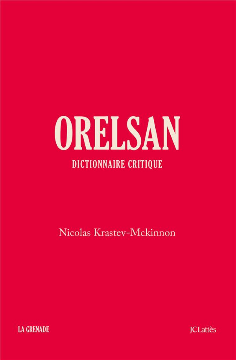 ORELSAN - DICTIONNAIRE CRITIQU - KRASTEV-MCKINNON N. - CERF