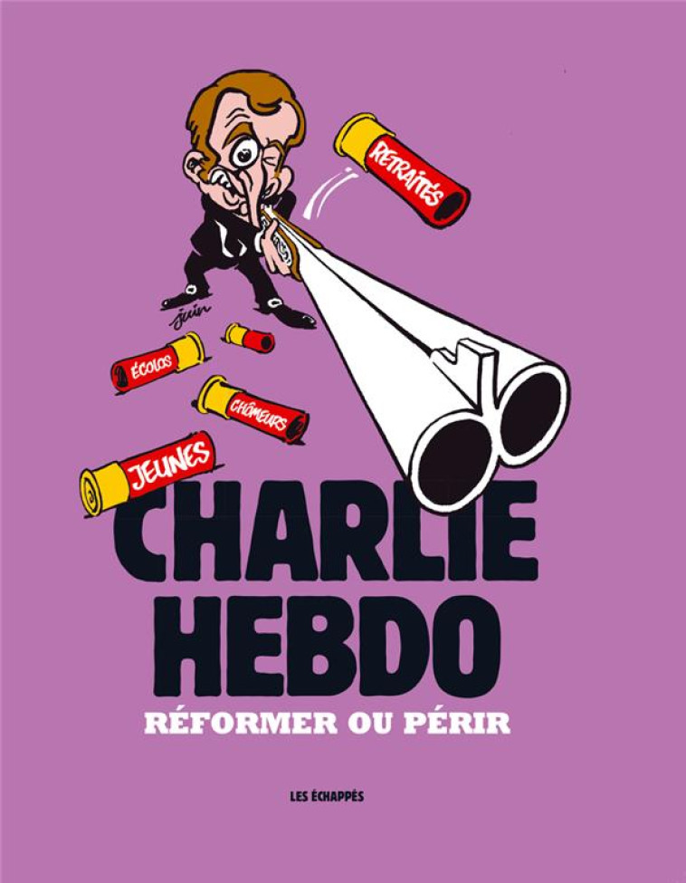 CHARLIE HEBDO - REFORMER OU PE - COLLECTIF - ECHAPPES