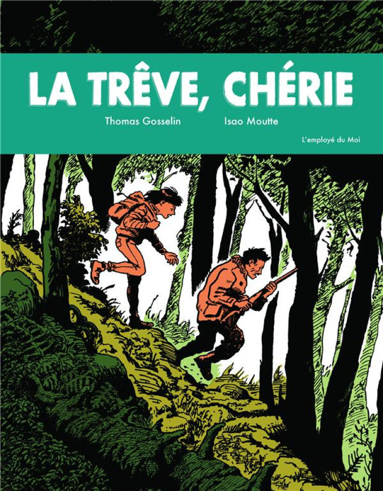 LA TREVE, CHERIE - GOSSELIN/MOUTTE - EMPLOYE DU MOI