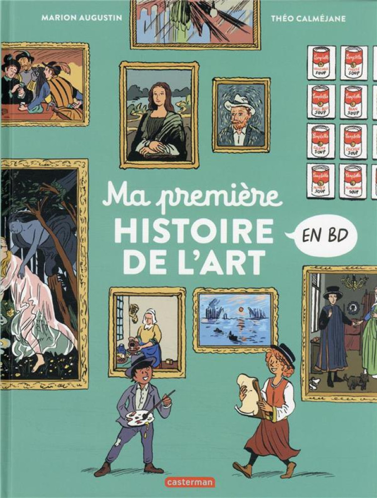 MA PREMIERE HISTOIRE DE L-ART - AUGUSTIN/CALMEJANE - CASTERMAN