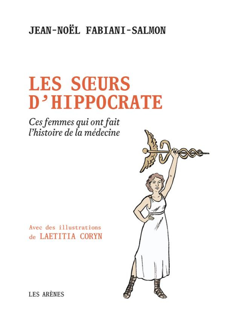 LES SOEURS D-HIPPOCRATE - CES - FABIANI-SALMON/CORYN - ARENES