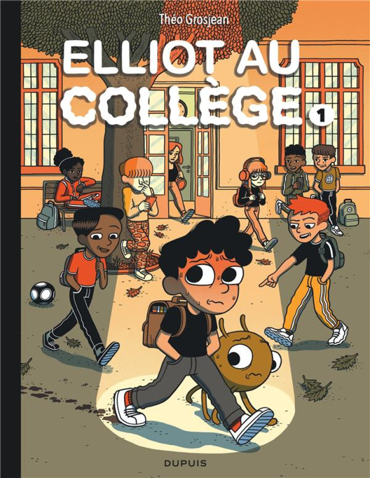 ELLIOT AU COLLEGE - TOME 1 - P - GROSJEAN THEO - DUPUIS