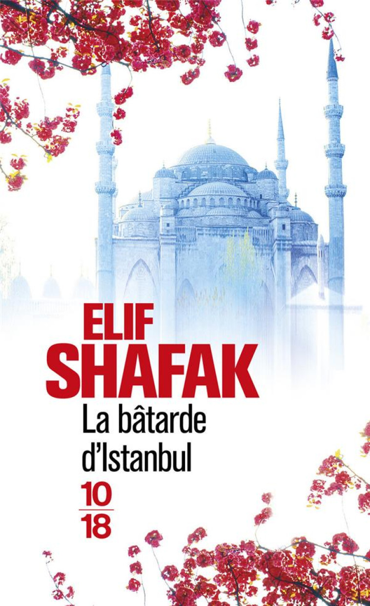 LA BATARDE D-ISTANBUL - SHAFAK/MAALOUF - 10 X 18