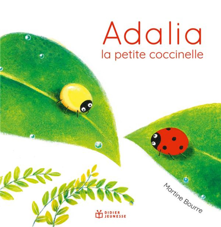 ADALIA, LA PETITE COCCINELLE - BOURRE MARTINE - DIDIER