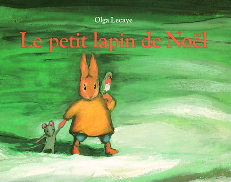 LE PETIT LAPIN DE NOEL -  NADJA, Olga Lecaye - EDL