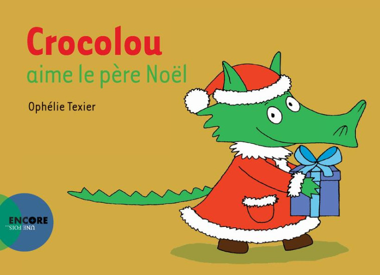 CROCOLOU AIME LE PERE NOEL - TEXIER OPHELIE - ACTES SUD