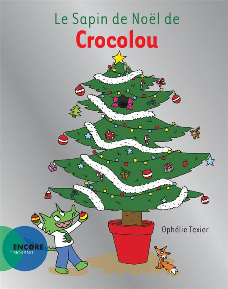 LE SAPIN DE NOEL DE CROCOLOU - TEXIER OPHELIE - ACTES SUD