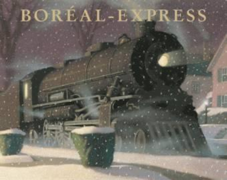 BOREAL-EXPRESS NOUVELLE EDITIO - VAN ALLSBURG CHRIS - EDL