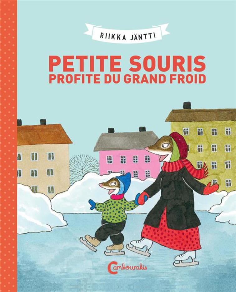 PETITE SOURIS PROFITE DU GRAND - JANTTI RIIKKA - CAMBOURAKIS