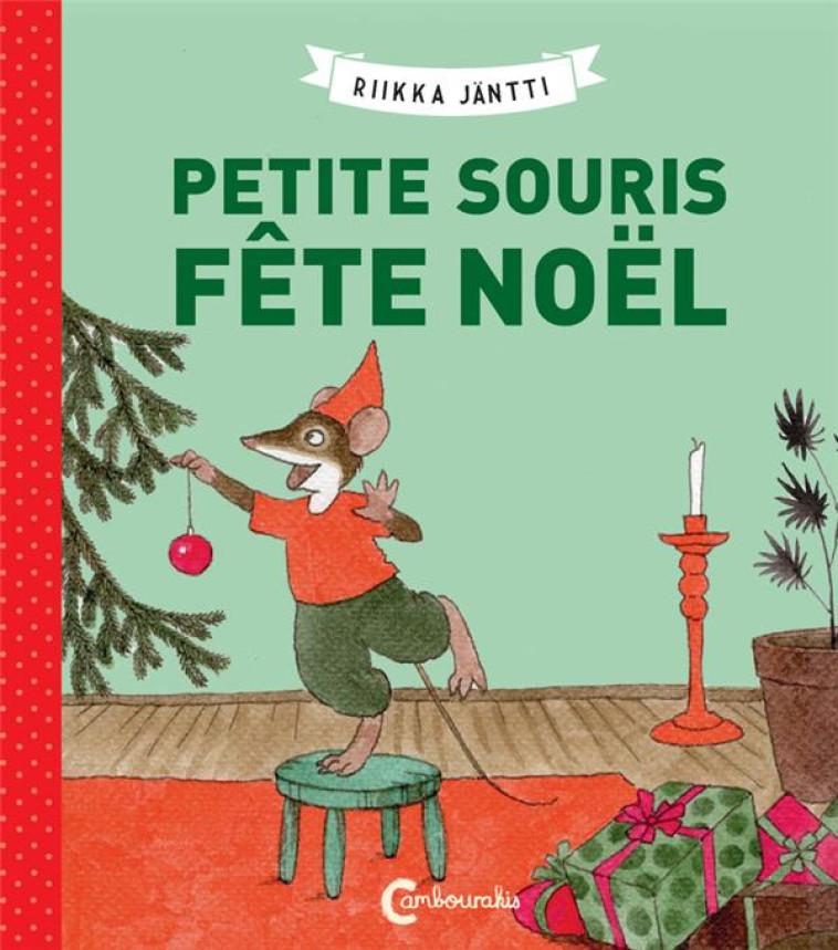 PETITE SOURIS FETE NOEL - JANTTI RIIKKA - CAMBOURAKIS