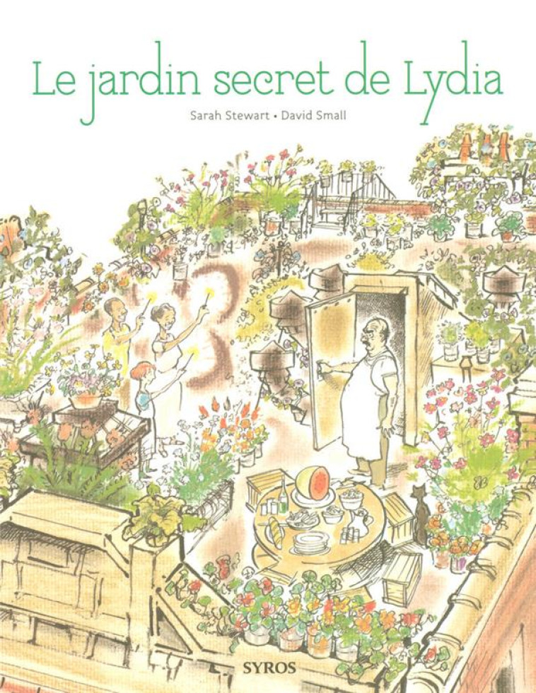 LE JARDIN SECRET DE LYDIA - STEWART, SARAH - SYROS