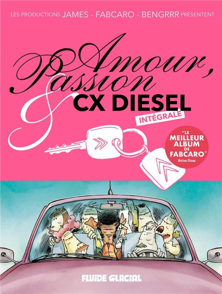 AMOUR, PASSION & CX DIESEL - I - BENGRRR/FABCARO - FLUIDE GLACIAL