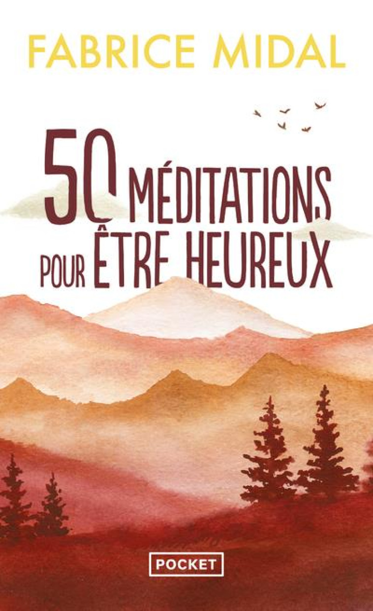 50 MEDITATIONS POUR ETRE HEURE - MIDAL FABRICE - POCKET