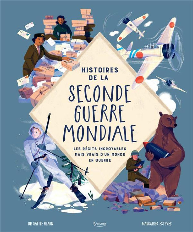 HISTOIRES DE LA SECONDE GUERRE - ESTEVES MARGARIDA - KIMANE